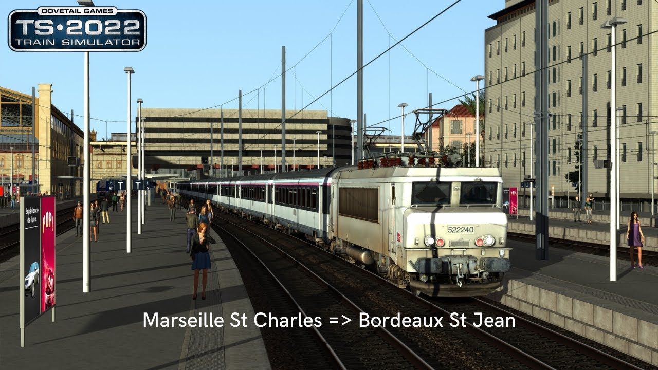 Intercités 4756 : Marseille St Charles - Bordeaux St Jean | Train Simulator 2022