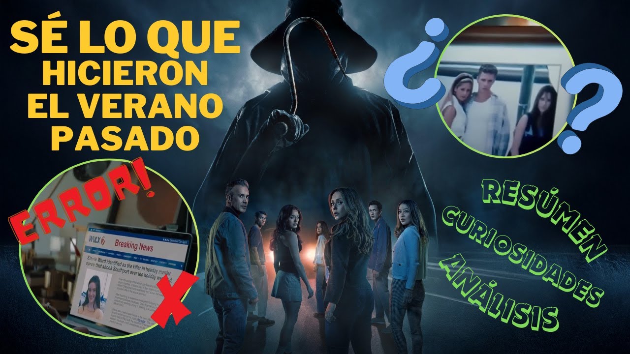 SÉ LO QUE HICIERON EL VERANO PASADO | RESÚMEN, ANÁLISIS, CURIOSIDADES Y ERRORES