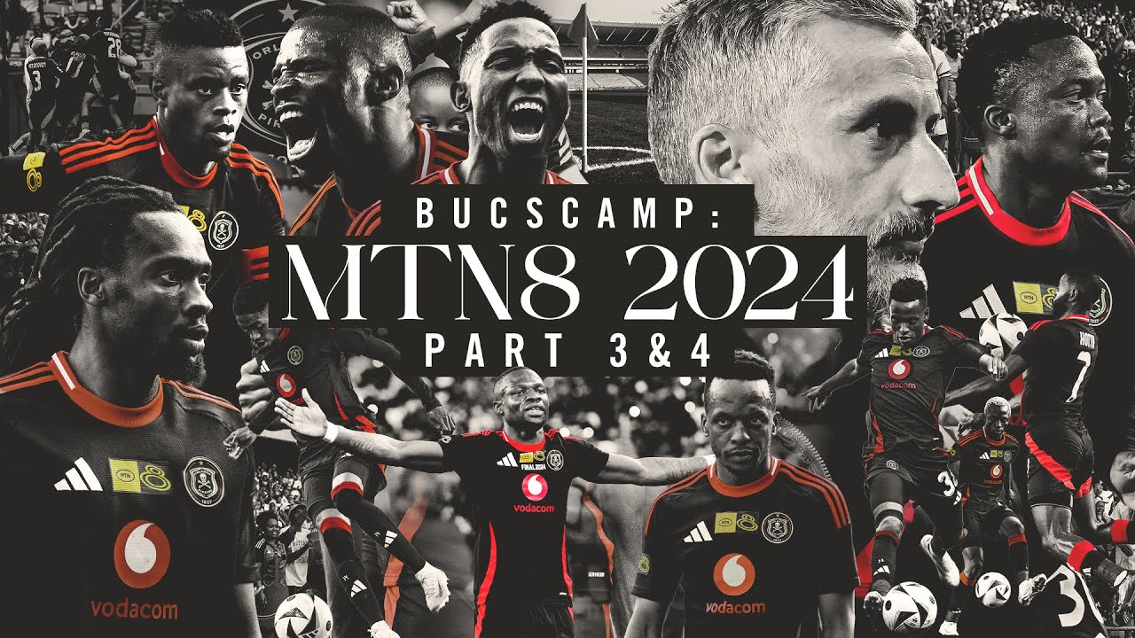 Orlando Pirates | BucsCamp MTN8 2024 | Part 4 | #BucsCamp #MTN82024 #MTN8CHAMPIONS