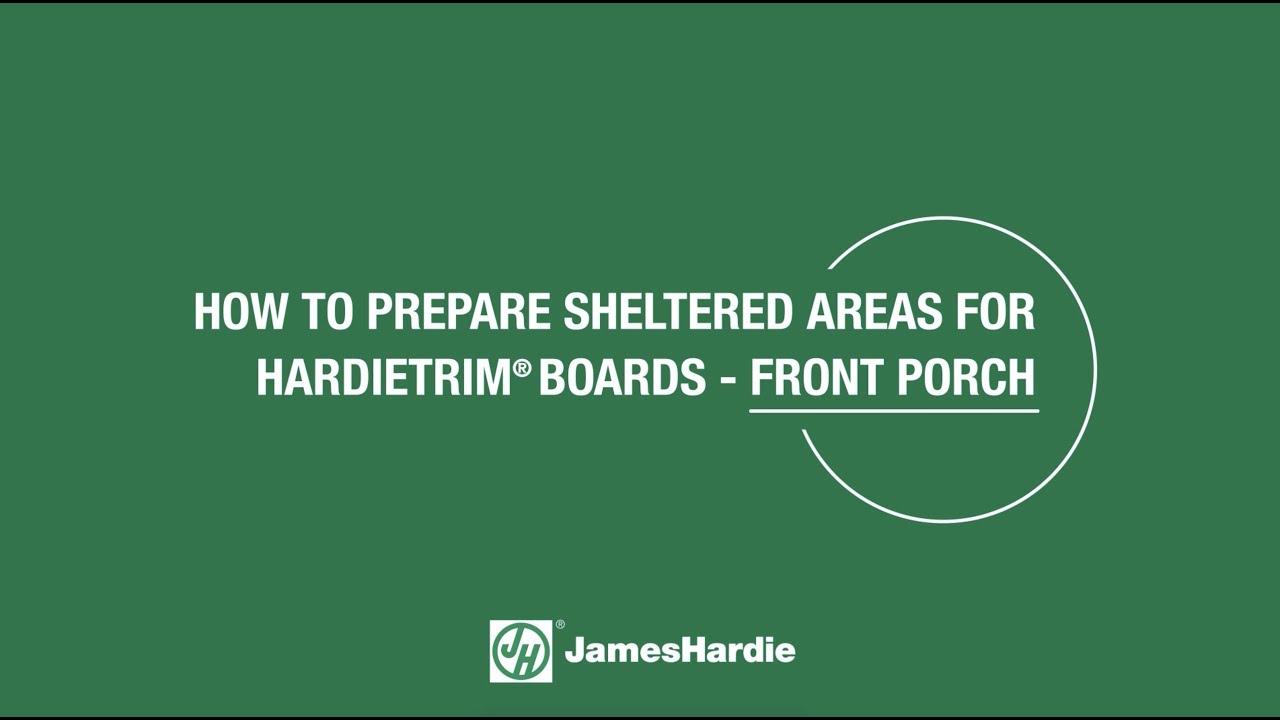 How to Prepare Sheltered Areas for HardieTrim® Boards - Front Porch