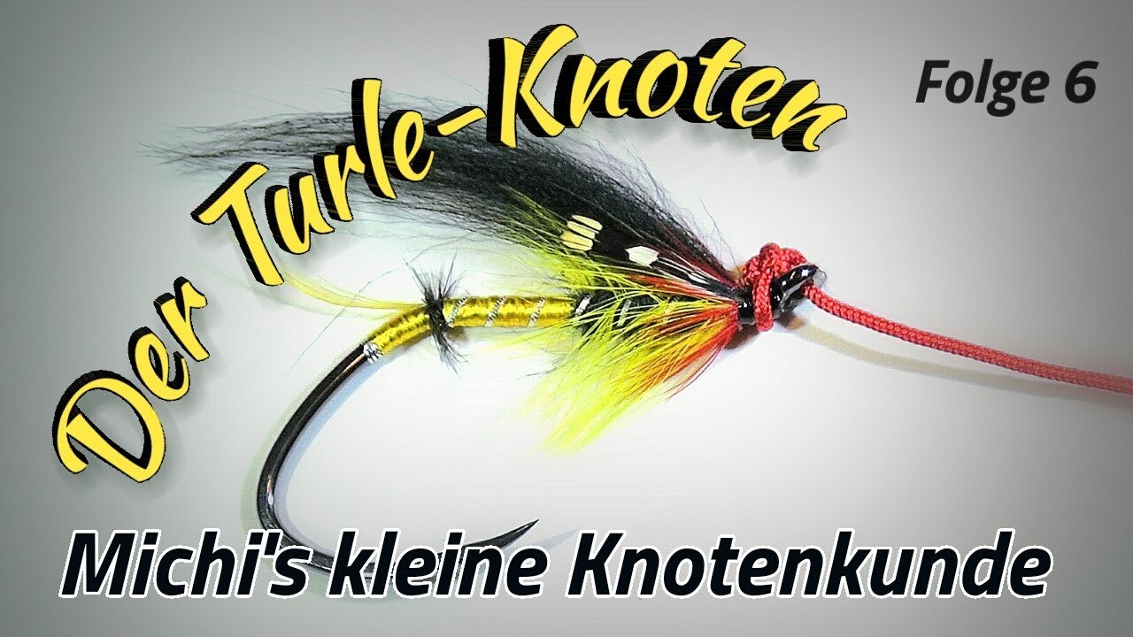 Der Turle-Knoten - Ein Knoten (nicht) nur f&uuml;r Fliegenfischer