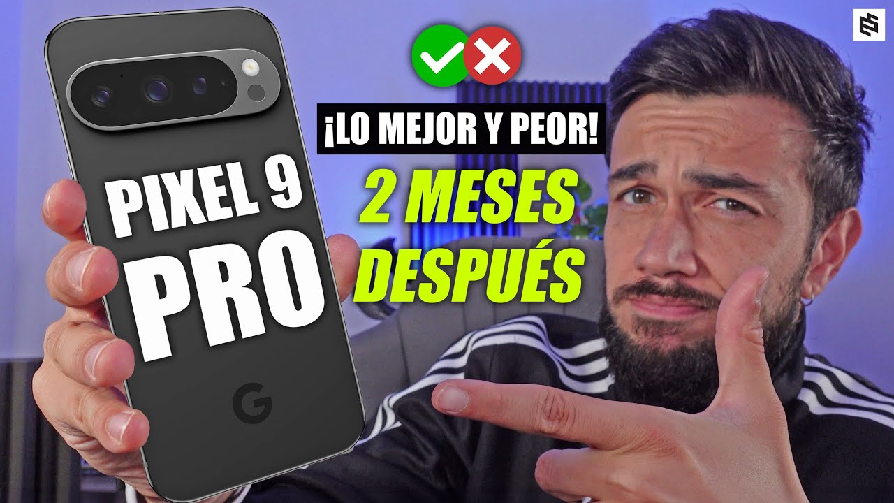 NADIE CUENTA ESTO del GOOGLE PIXEL 9 PRO🤔REVIEW tras 2 MESES