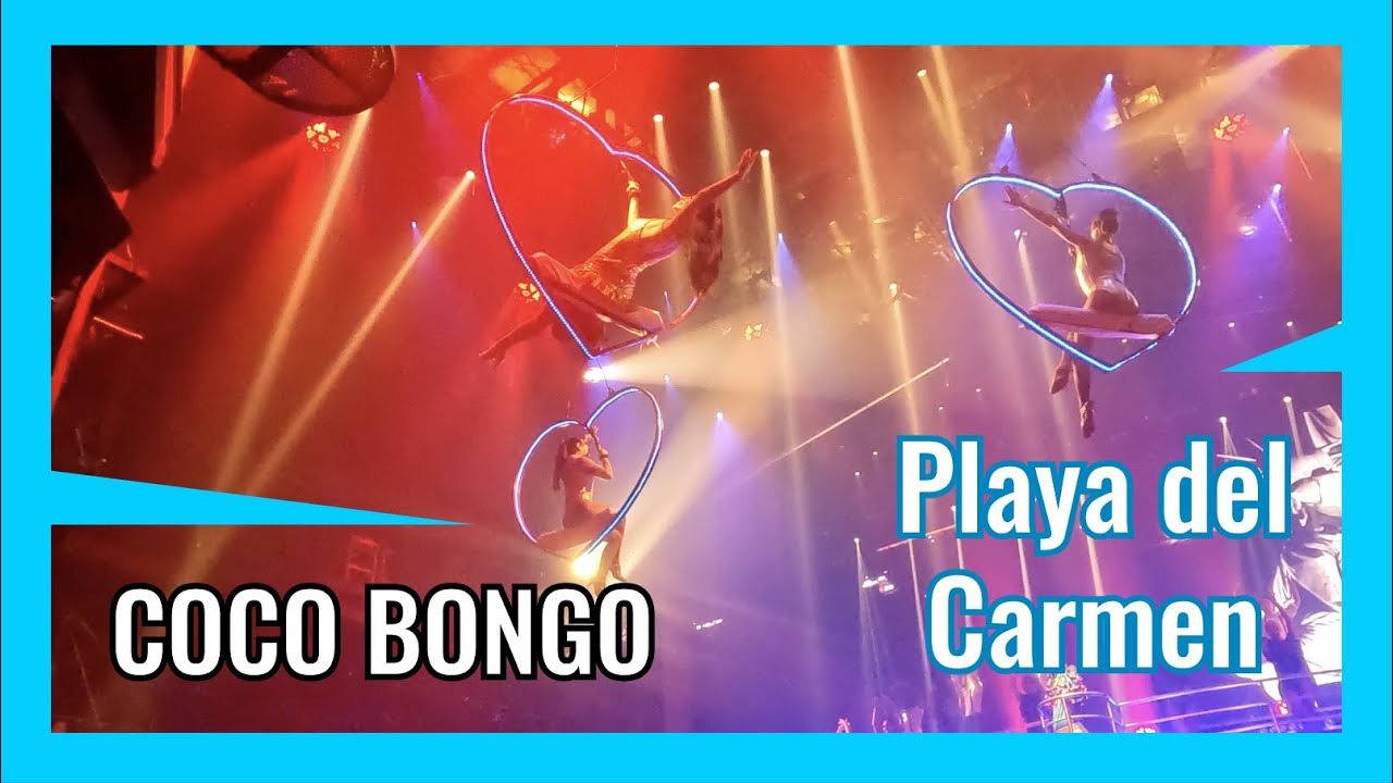 Coco Bongo - Playa del Carmen - Un Show espectacular