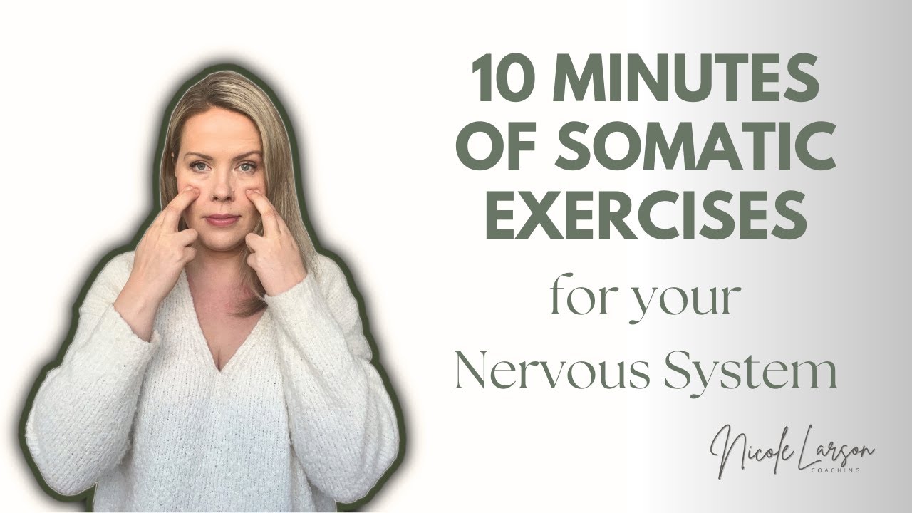 10 Minutes of Somatic Exercises for your Nervous System