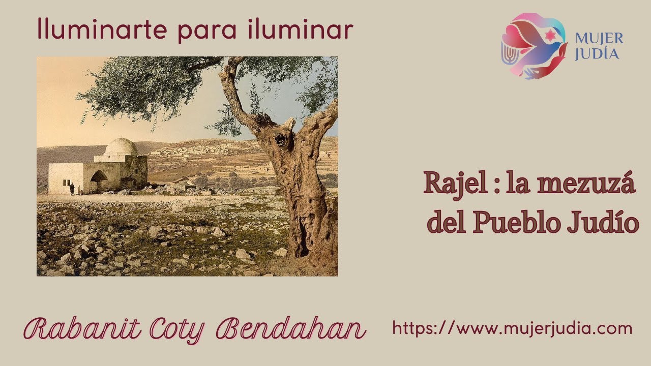Rajel : La mezuzá del pueblo judío@Mujer-judia