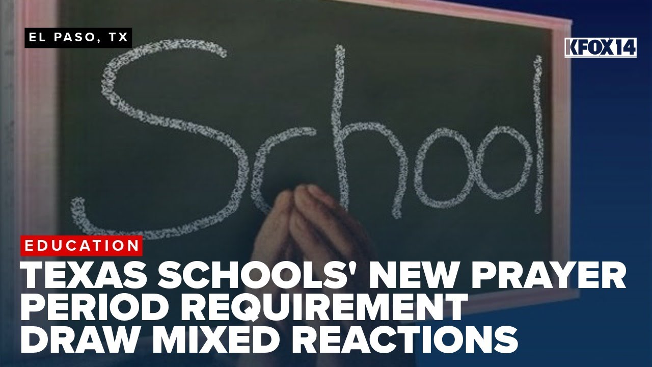 Texas schools face new prayer period requirement amid mixed reactions