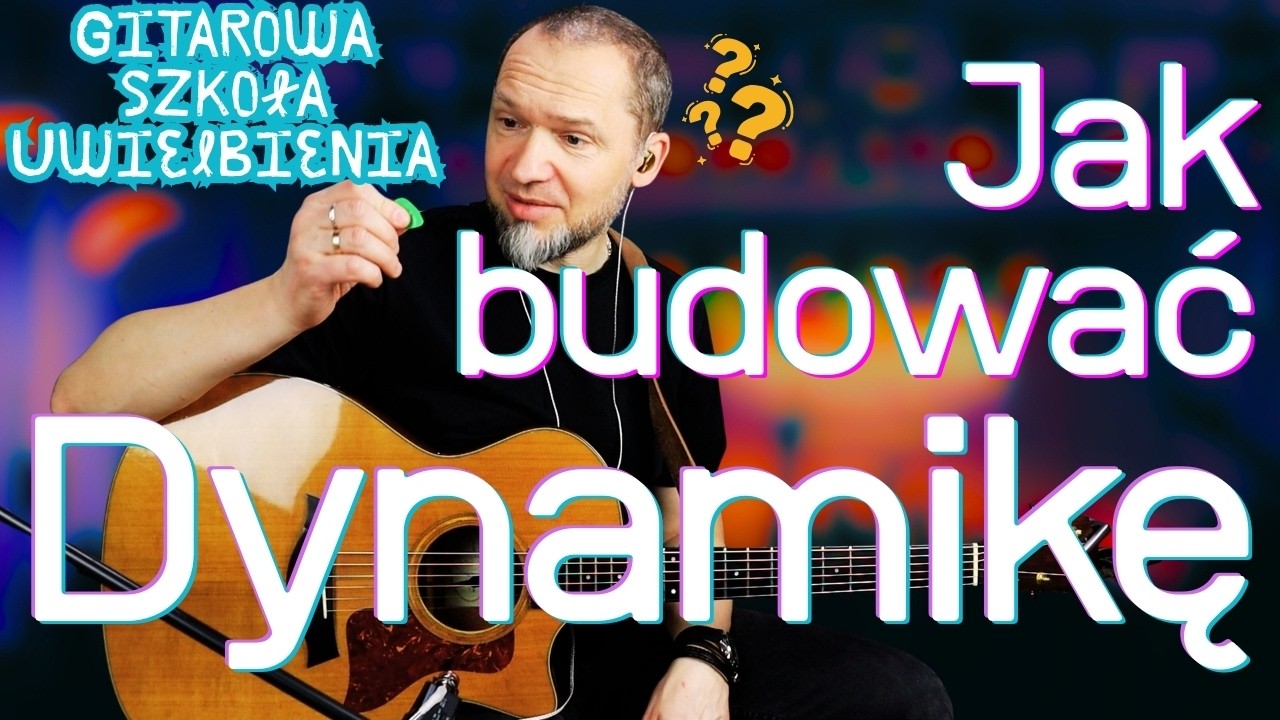 Jak budować dynamikę na gitarze akustycznej? Kostka czy palce część 7