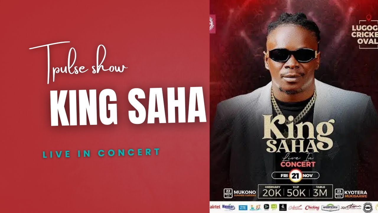king Saha Live in Concert 2025  at Lugogo Cricket oval 