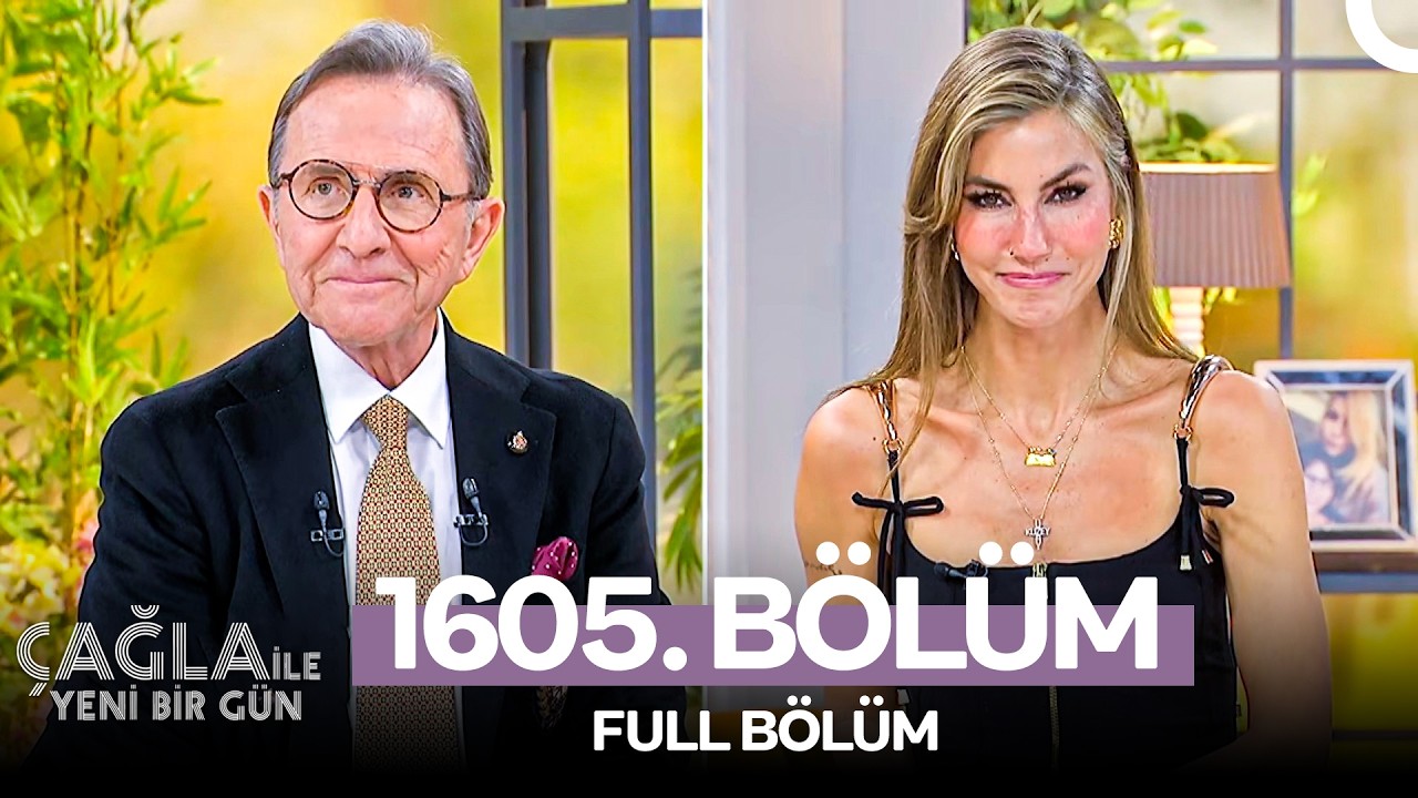 &Ccedil;ağla ile Yeni Bir G&uuml;n 1605. B&ouml;l&uuml;m