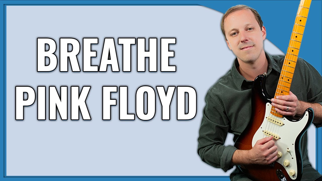 Урок игры на гитаре Breathe Pink Floyd