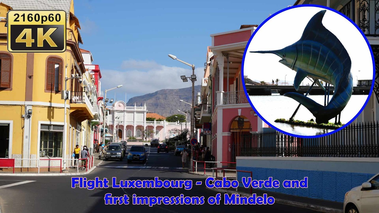 Flight from Luxemburg to Cabo Verde; First impressions of Mindelo - Cabo Verde 4K Travel Channel