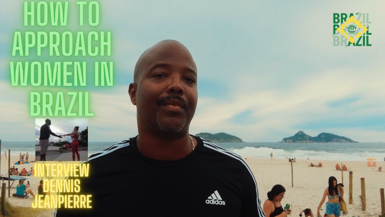 How to approach Beautiful Women in Brazil @djeanpierre