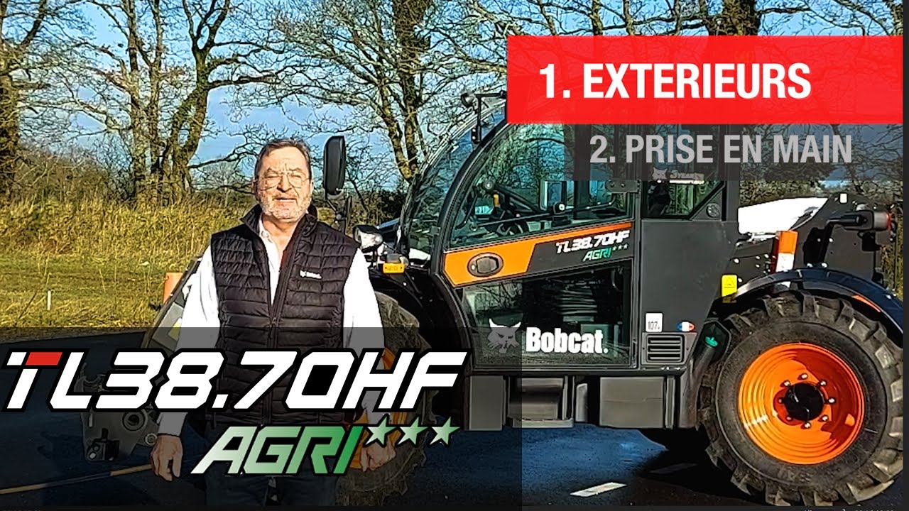 Bobcat TL38.70 HF Agri*** - Part1/2: Présentation extérieure