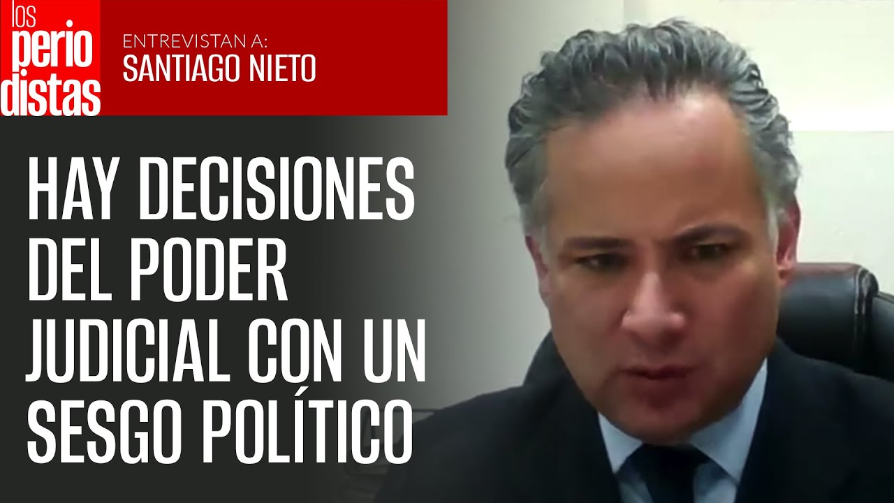 Santiago Nieto critica que jueces federales decidan en función de su sesgo político