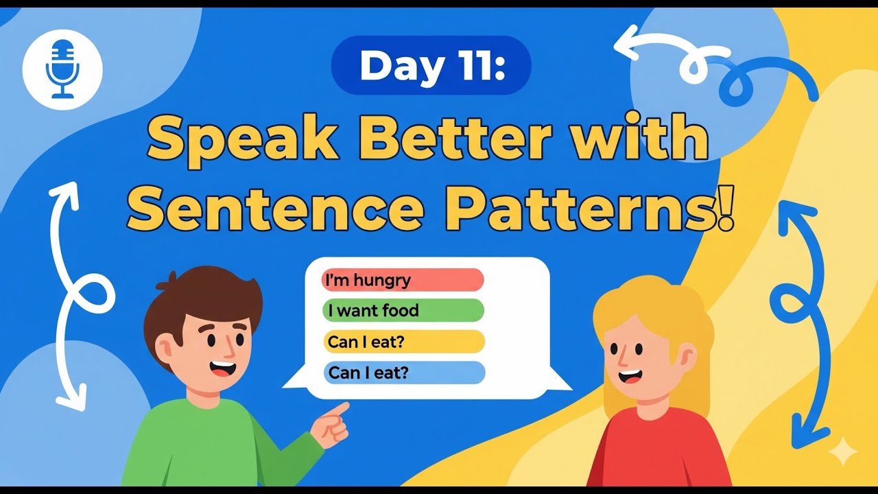 Day 11: Speak Better with English Sentence Patterns | 30-Day Speaking Challenge