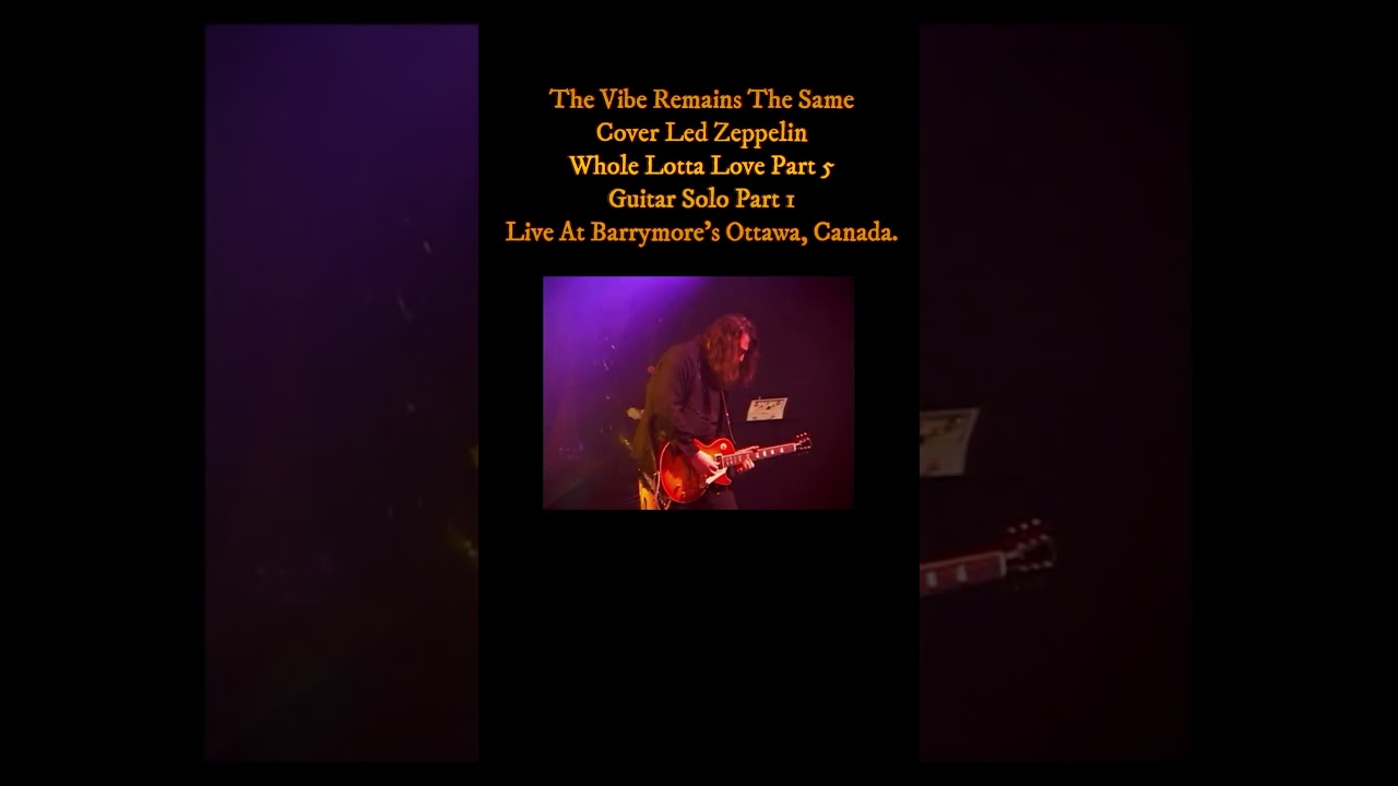 Led Zeppelin - Whole Lotta Love Live Part 5 - Cover - Short - TVRTS - Live At Barrymore's Ottawa.