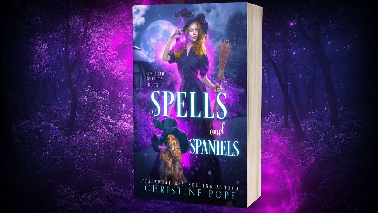 Spells and Spaniels (Familiar Spirits - Book 1) | Cozy Paranormal Mystery | Full-Length Audiobook