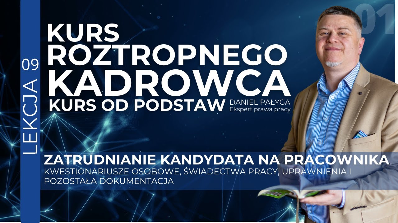 Zatrudnianie pracownika: Kwestionariusze, Świadectwa, Uprawnienia | Kurs Kadrowy od podstaw