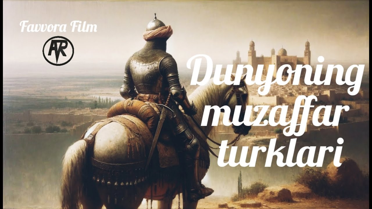 Dunyoning Muzaffar Turklari