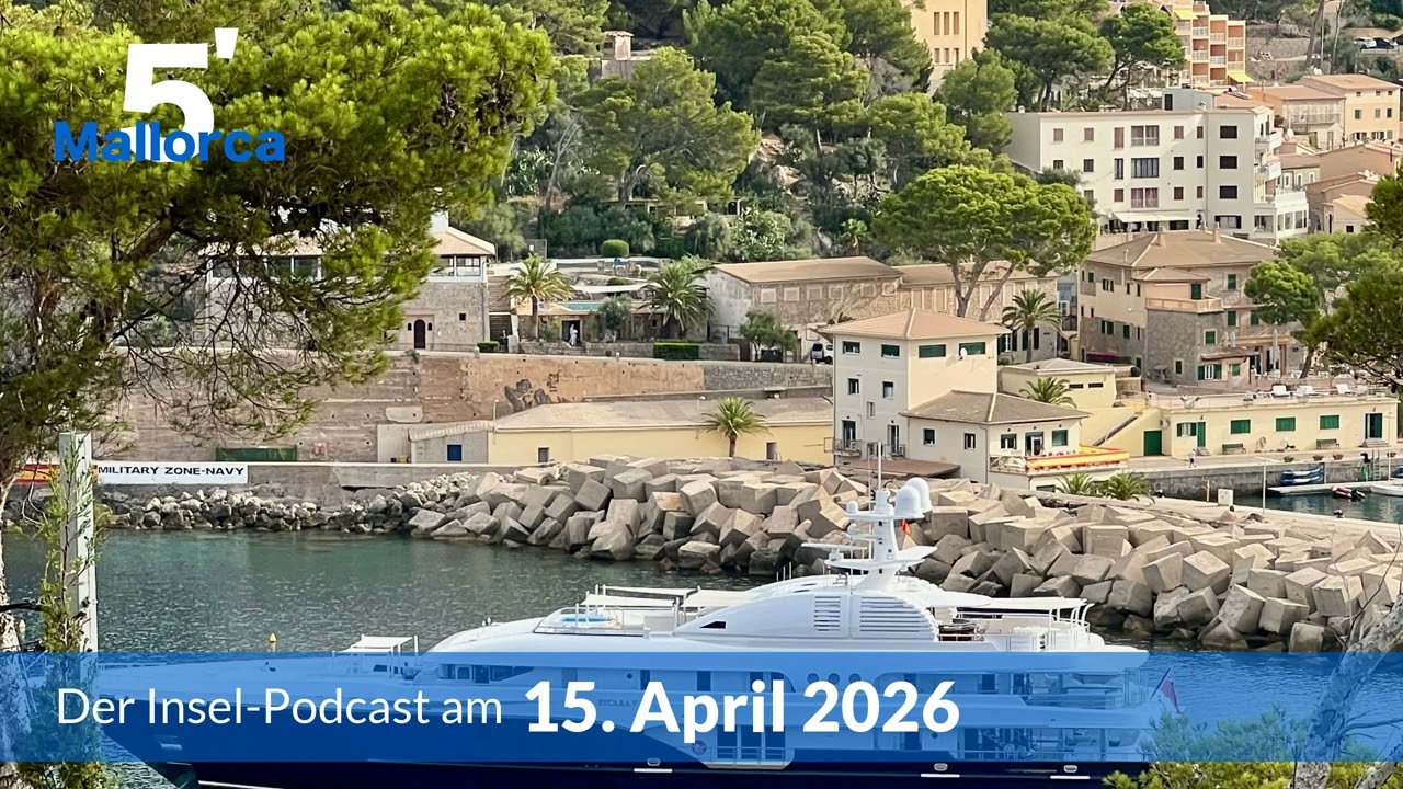 Nachrichten am 15. April 2026 | 5 Minuten Mallorca &ndash; der Insel-Podcast 1541