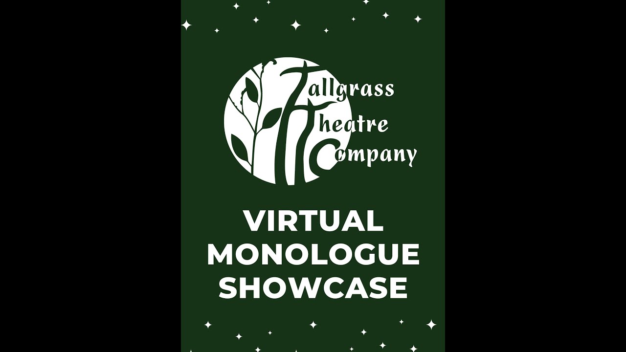 Tallgrass Theatre: Virtual Monologue Showcase