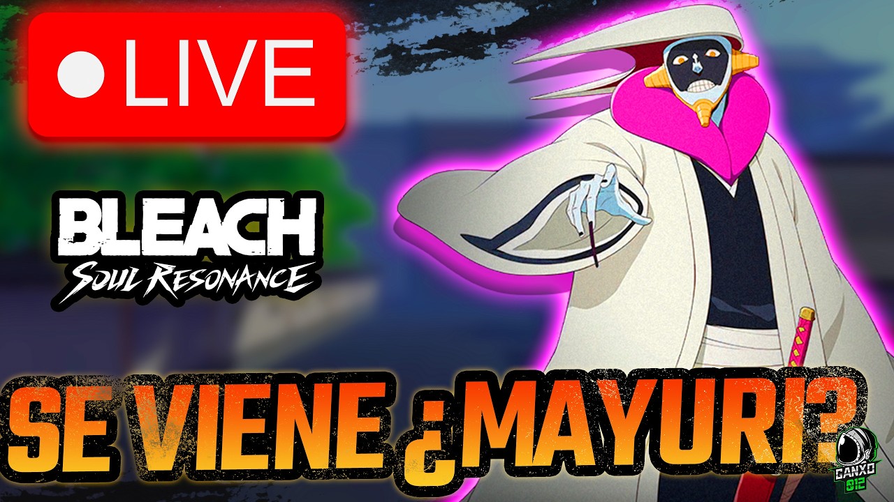 🔴VIERNES DIRECTO CHINO, REVEAL DE PERSONAJE🔴 | Bleach Soul Resonance | DIRECTO