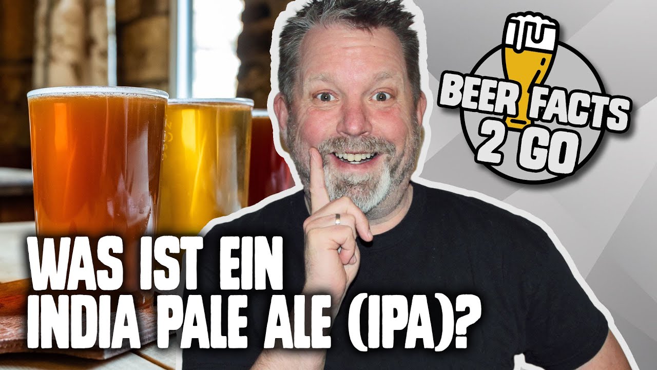 Was ist ein India Pale Ale (IPA)? | BEER FACTS 2 GO