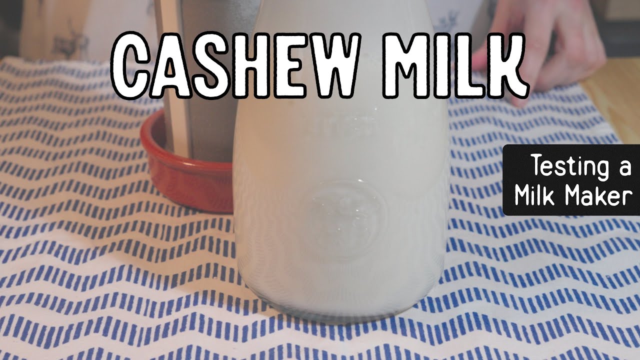 Cashew Milk - Testing Chufamix, a Plant-based Milk Maker