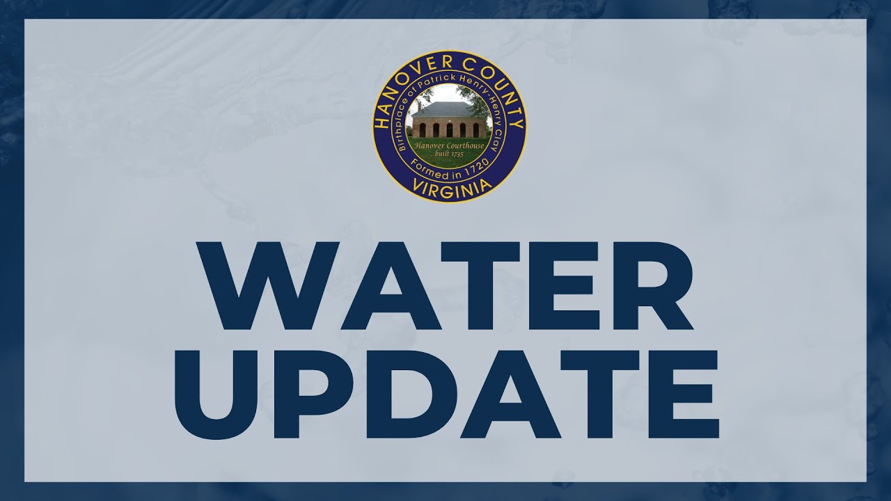 Hanover County Water Update — January 8, 2025 9:30 a.m.
