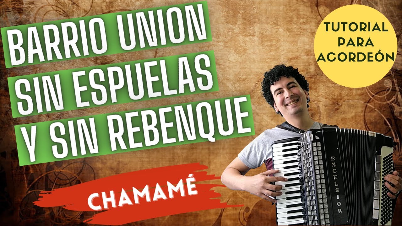 🚀 BARRIO UNION / SIN ESPUELAS Y SIN REBENQUE - TUTORIAL DE ACORDEON A PIANO - CHAMAME INSTRUMENTAL