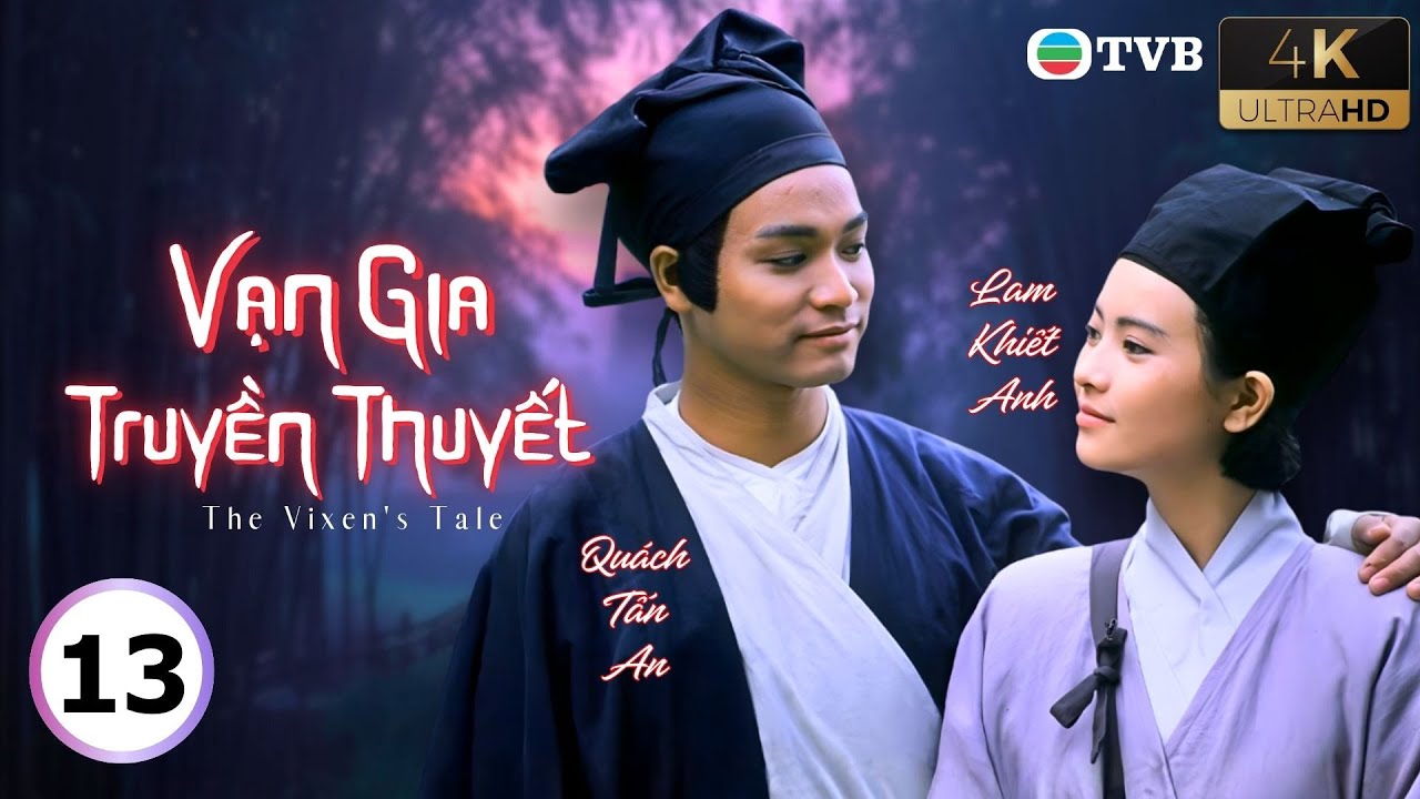 Phim TVB USLT Vạn Gia Truyền Thuyết 4K (The Vixen's Tale) 13/20 | Quách Tấn An, Đặng Tụy Văn | 1989