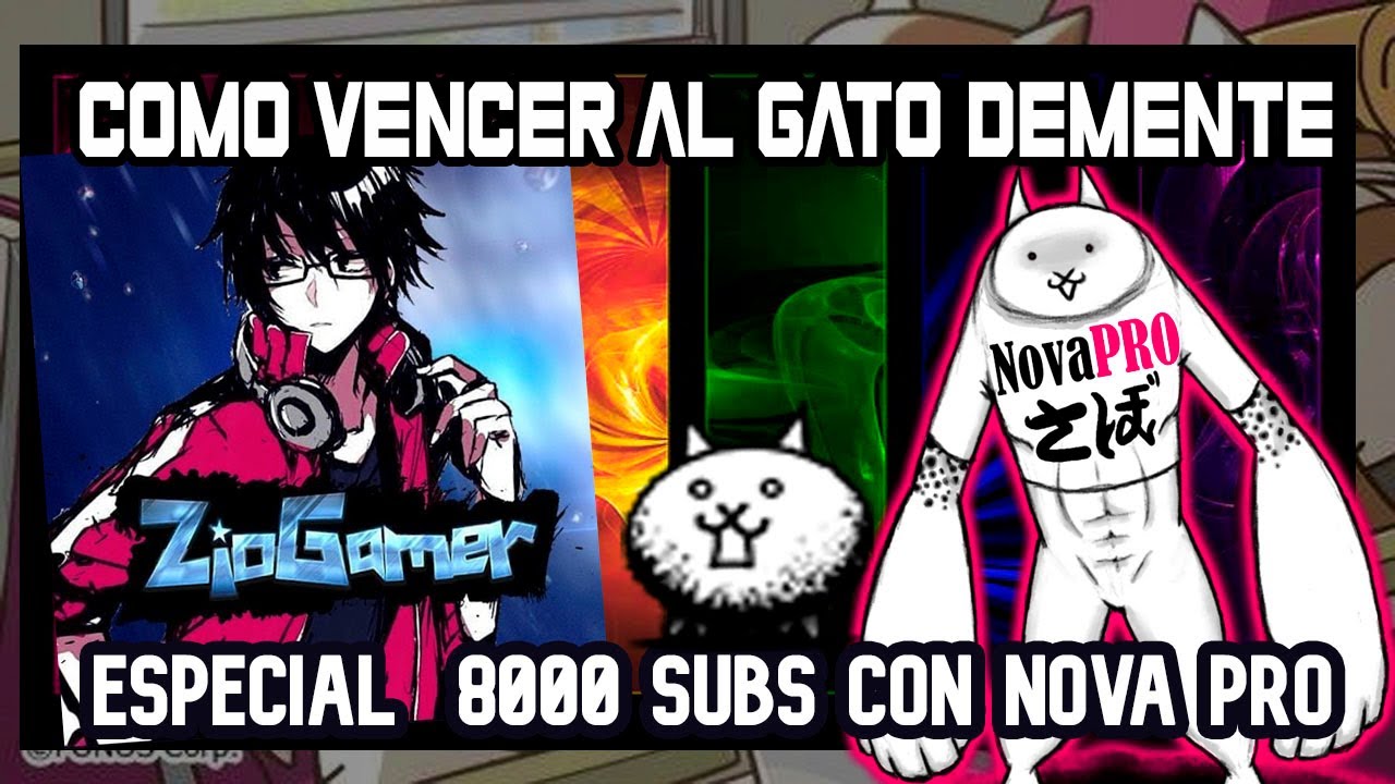 The Battle Cats en español Como obtener al Gato demente Especial 8000 subs con Nova PRO Reborn