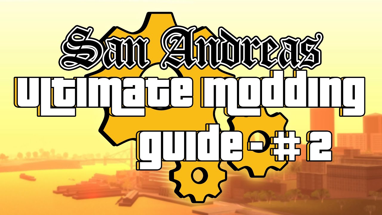 The ULTIMATE MODDING GUIDE for GTA San Andreas (2026) #2 - Installing Essentials
