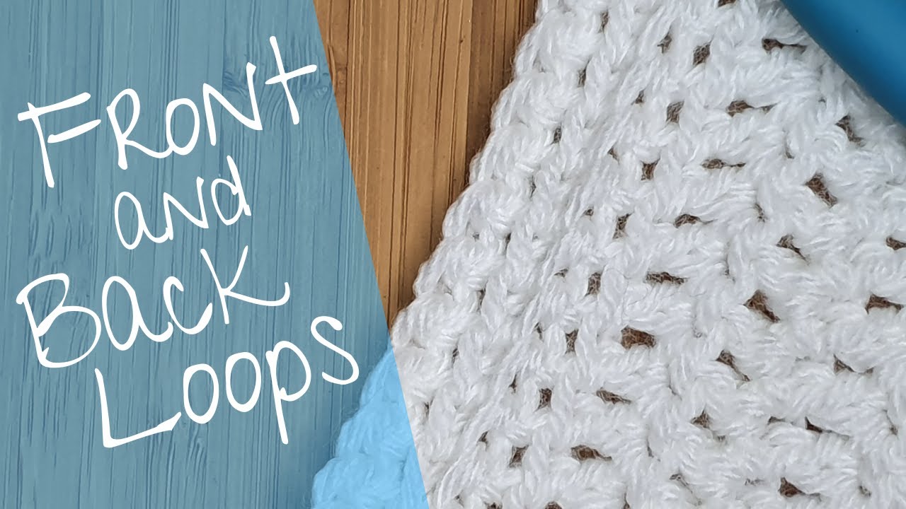 Front Loop (FLO) and Back Loop (BLO) Half Double Crochet Stitches