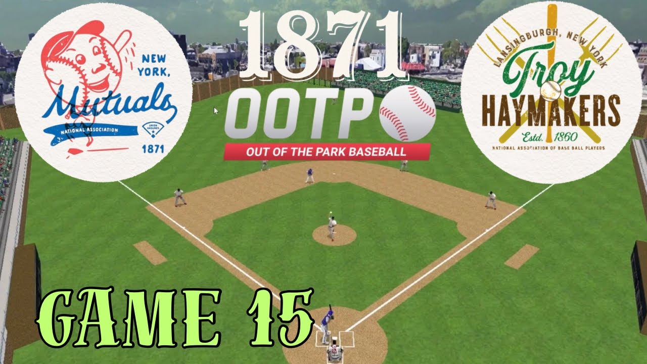 Игра 15 - 1871 год. Воспоминания о бейсболе ⚾ Нью-Йорк Мьютуэлс против Трой Хеймейкерс | Историче...