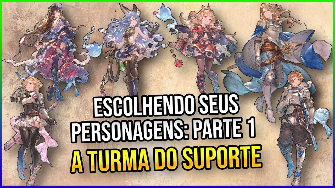 Granblue Fantasy Relink - Guia Geral dos Personagens - Parte 1