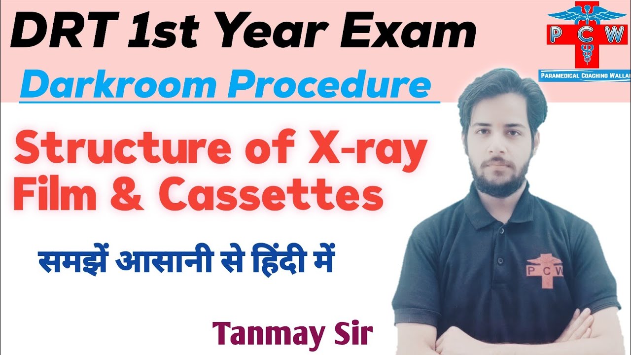 Structure of X-ray Film & Cassettes | DRT 1st Year Online Class | Darkroom Procedure by Tanmay Sir
