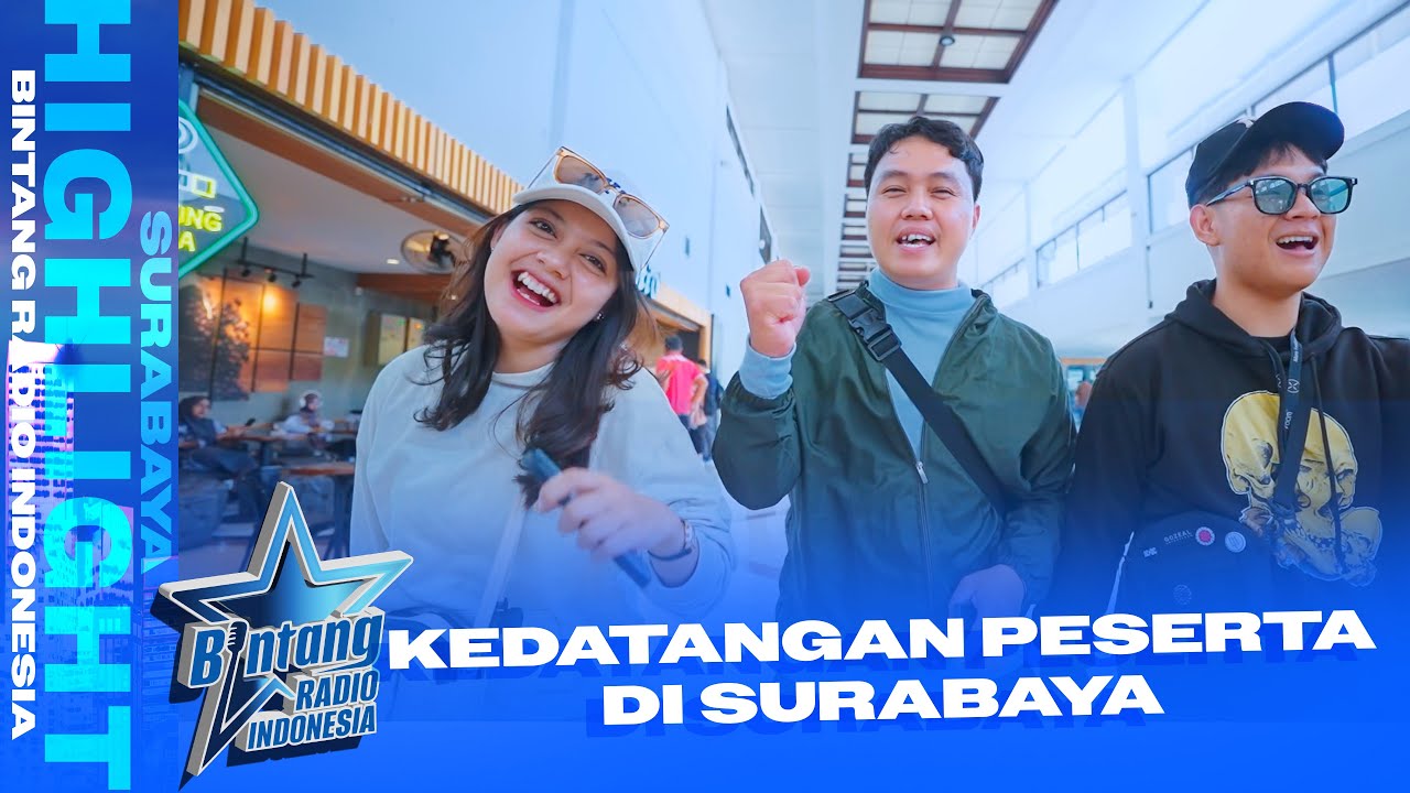 DAY 1 | INTIP KEDATANGAN PESERTA DI BANDARA JUANDA SURABAYA YUK! - BINTANG RADIO INDONESIA 2024
