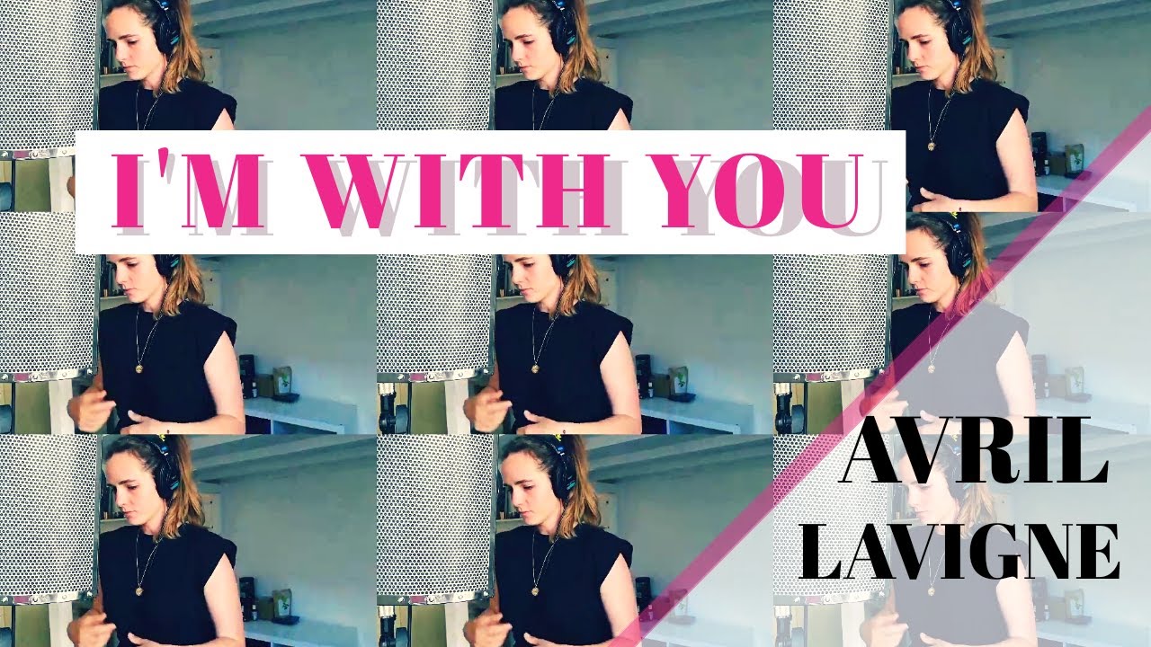 I'm with you - Avril Lavigne | Cover by Mathilde de Carn&eacute;