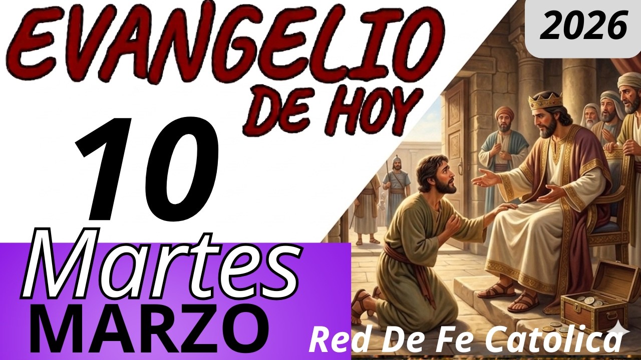 Evangelio de Hoy Martes 10 de Marzo de 2026