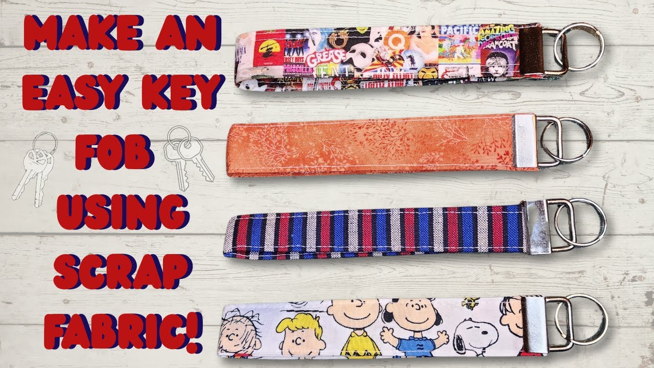 Make an easy key fob using scrap fabric!
