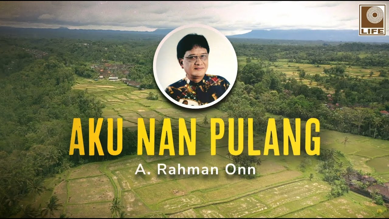 A. Rahman Onn - Aku Nan Pulang (Official Lyric Video)