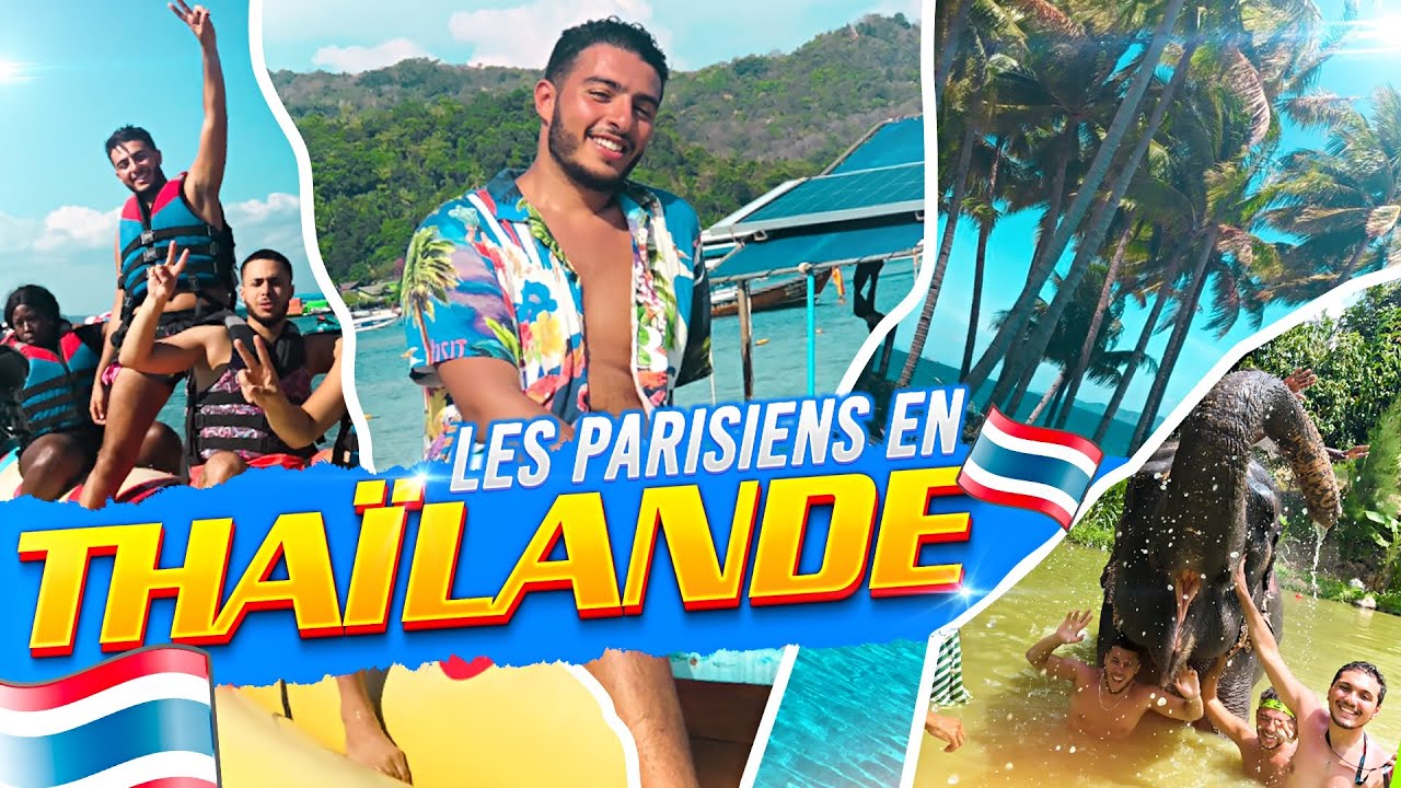 LES PARISIENS EN THAILANDE🐘🌴 - FAHD EL
