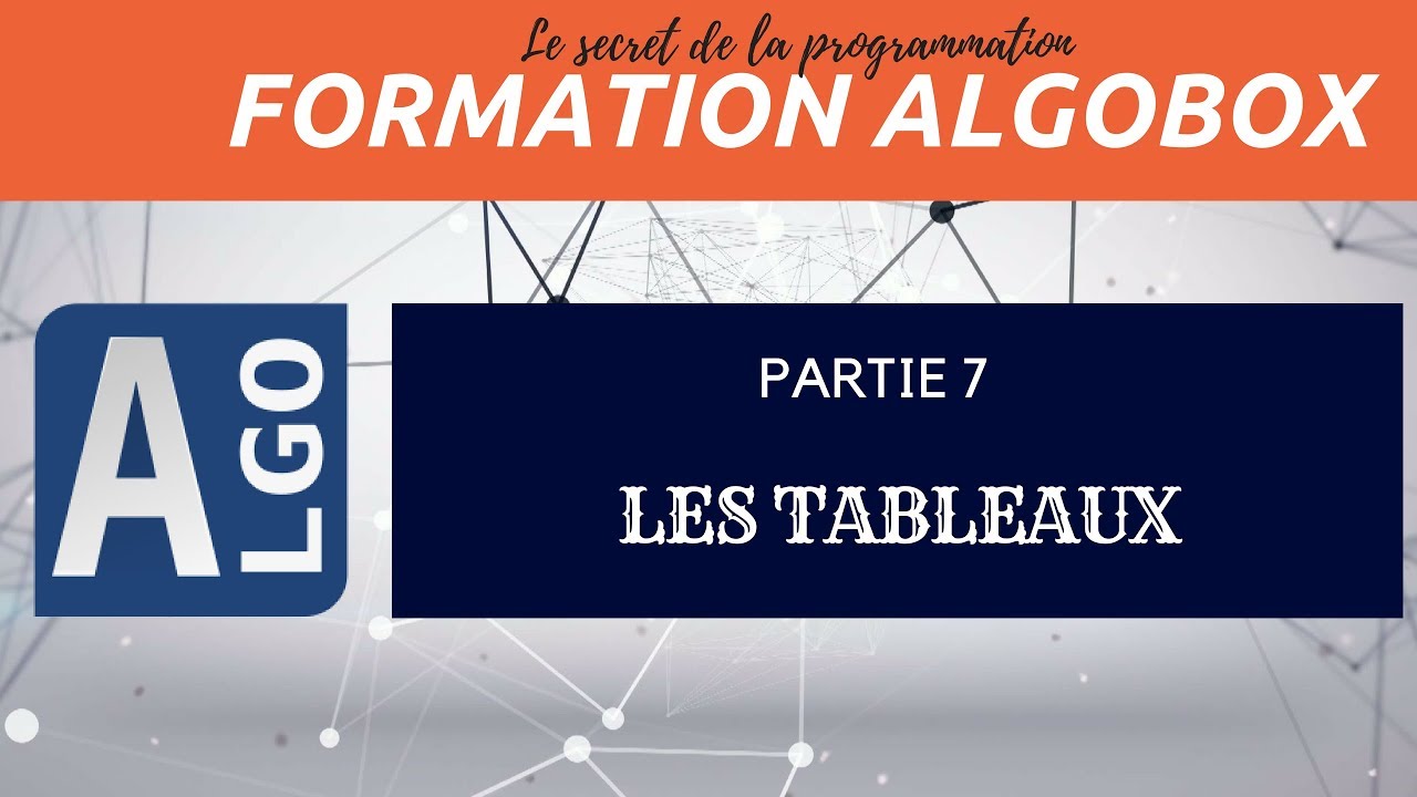 Formation ALGOBOX -- 7- LES TABLEAUX
