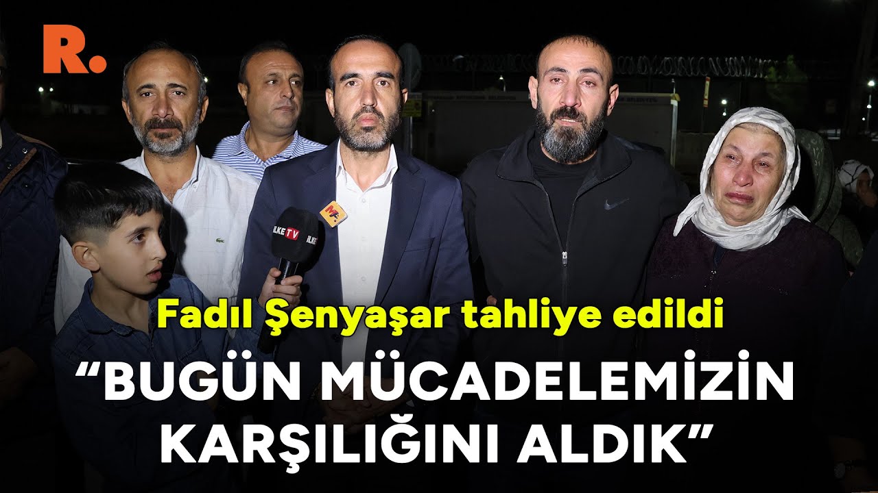 Fadıl Şenyaşar tahliye edildi: Bugün mücadelemizin karşılığını aldık