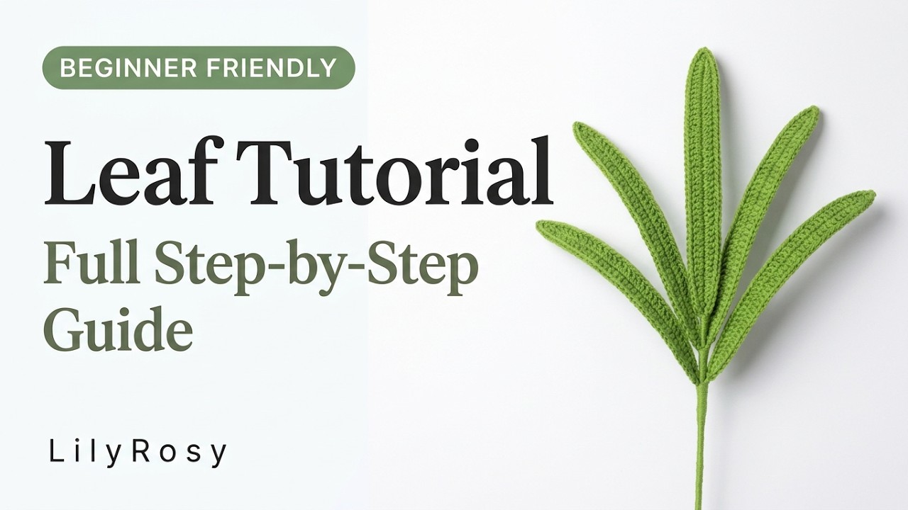 How to crochet leaves /step by step video tutorial/Lilyrosy