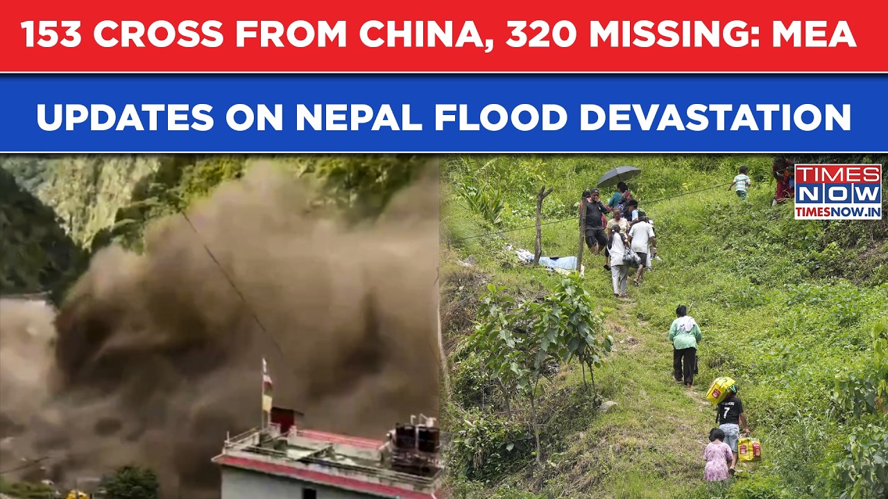 Nepal Flood Panic: 320 Indians Uncontactable, 153 Cross From China Side, Watch MEA Confirm Details