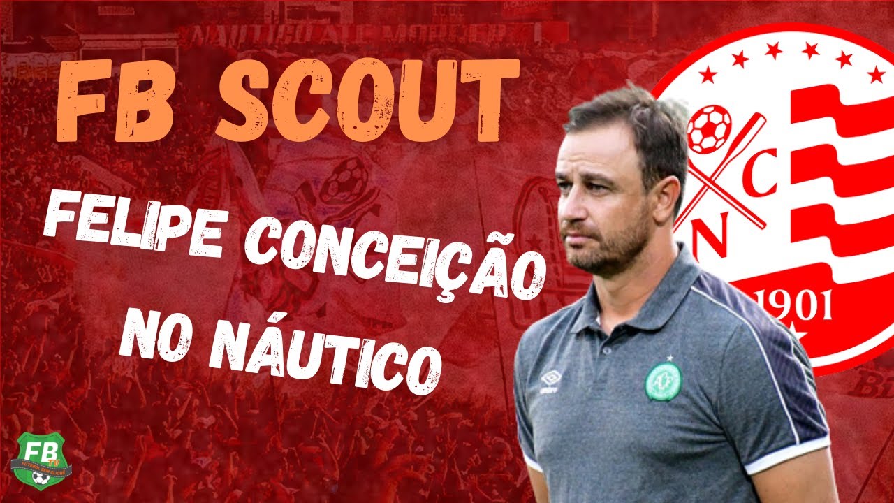 FB Scout - conhe&ccedil;a Felipe Concei&ccedil;&atilde;o, novo treinador do N&aacute;utico