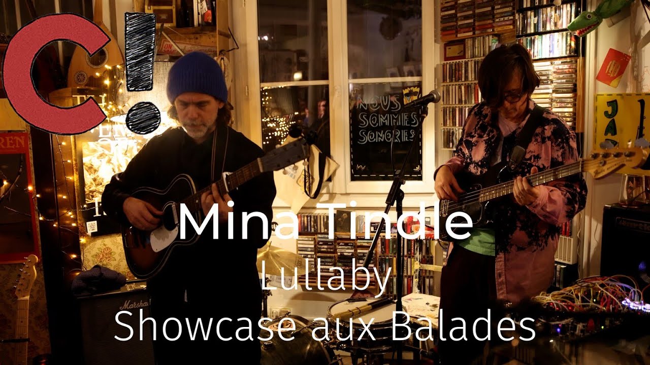 Mina Tindle - Lullaby (Showcase aux Balades Sonores)