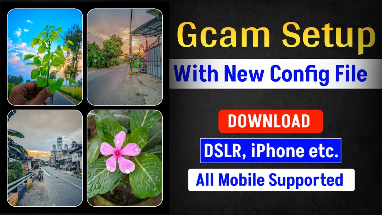 Latest Gcam with Config File | Gcam For All Mobile | Best Camera App For Photography | Config File